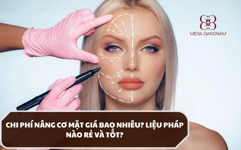 Nâng cơ mặt giá bao nhiêu và các yếu tố ảnh hưởng đến chi phí là gì?